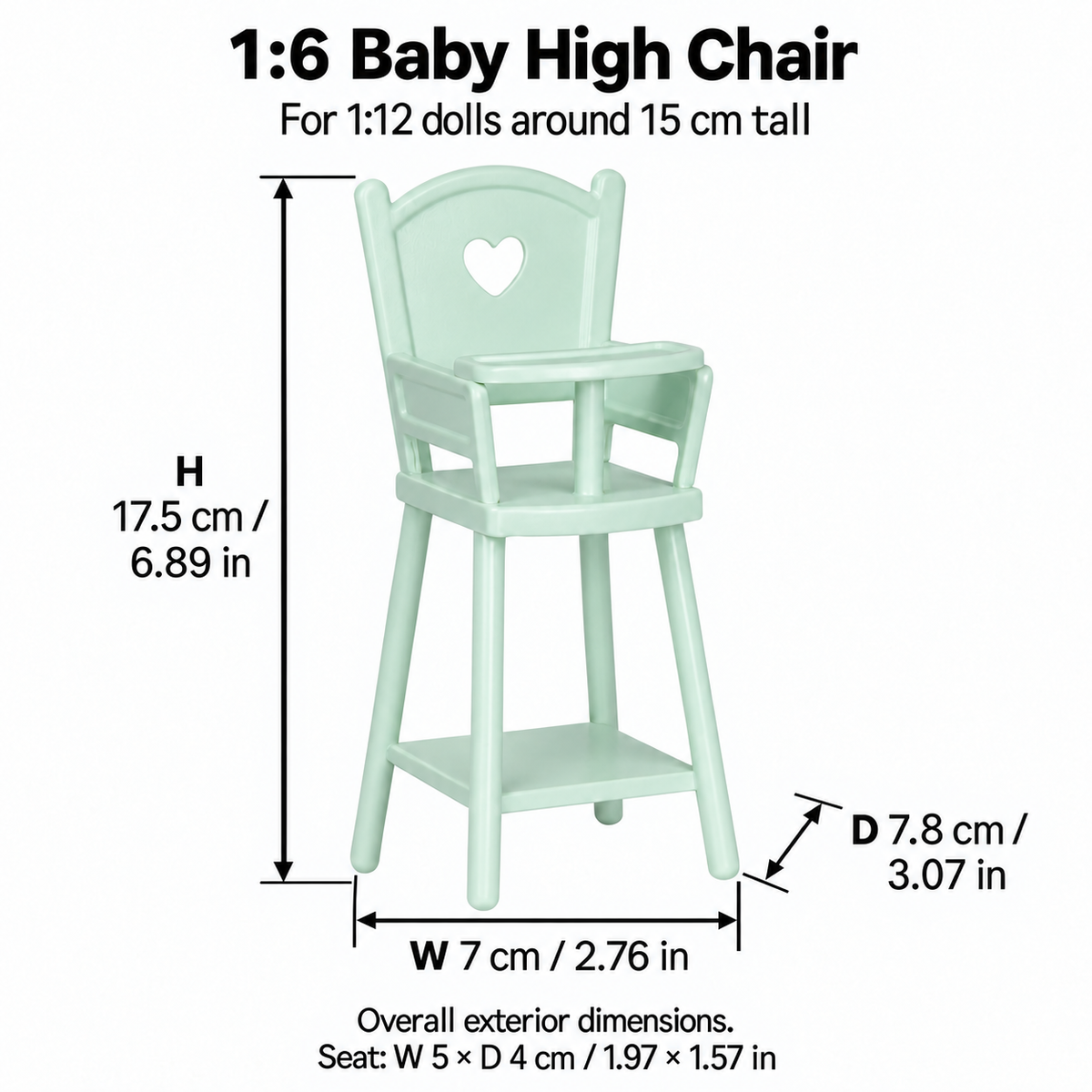 Dimension guide for a mint green metal 1:6 baby high chair used by 1:12 dolls around 15 cm tall, W 7 × D 7.8 × H 17.5 cm, seat W 5 × D 4 cm